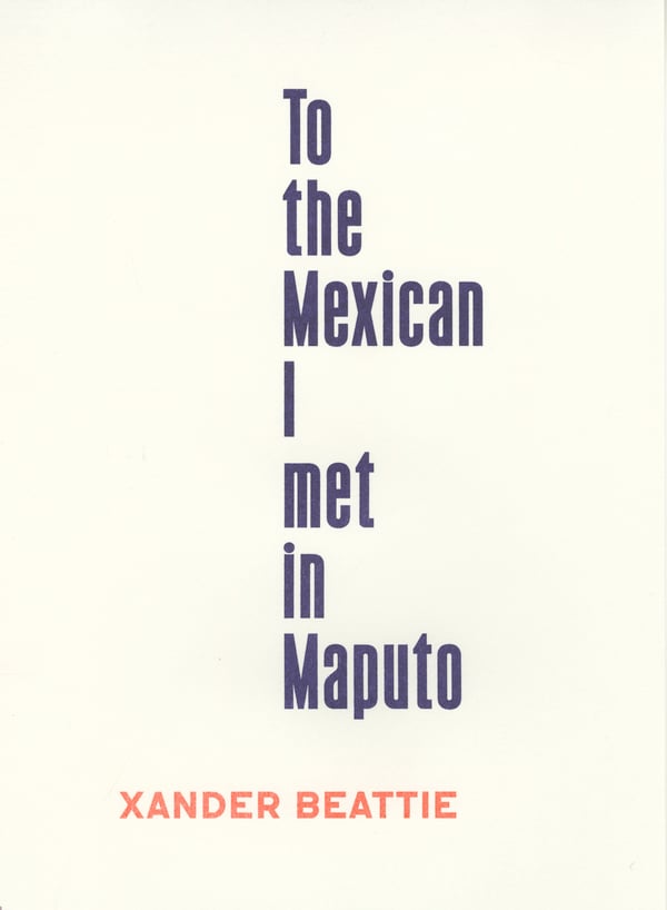 To the Mexican I Met in Maputo