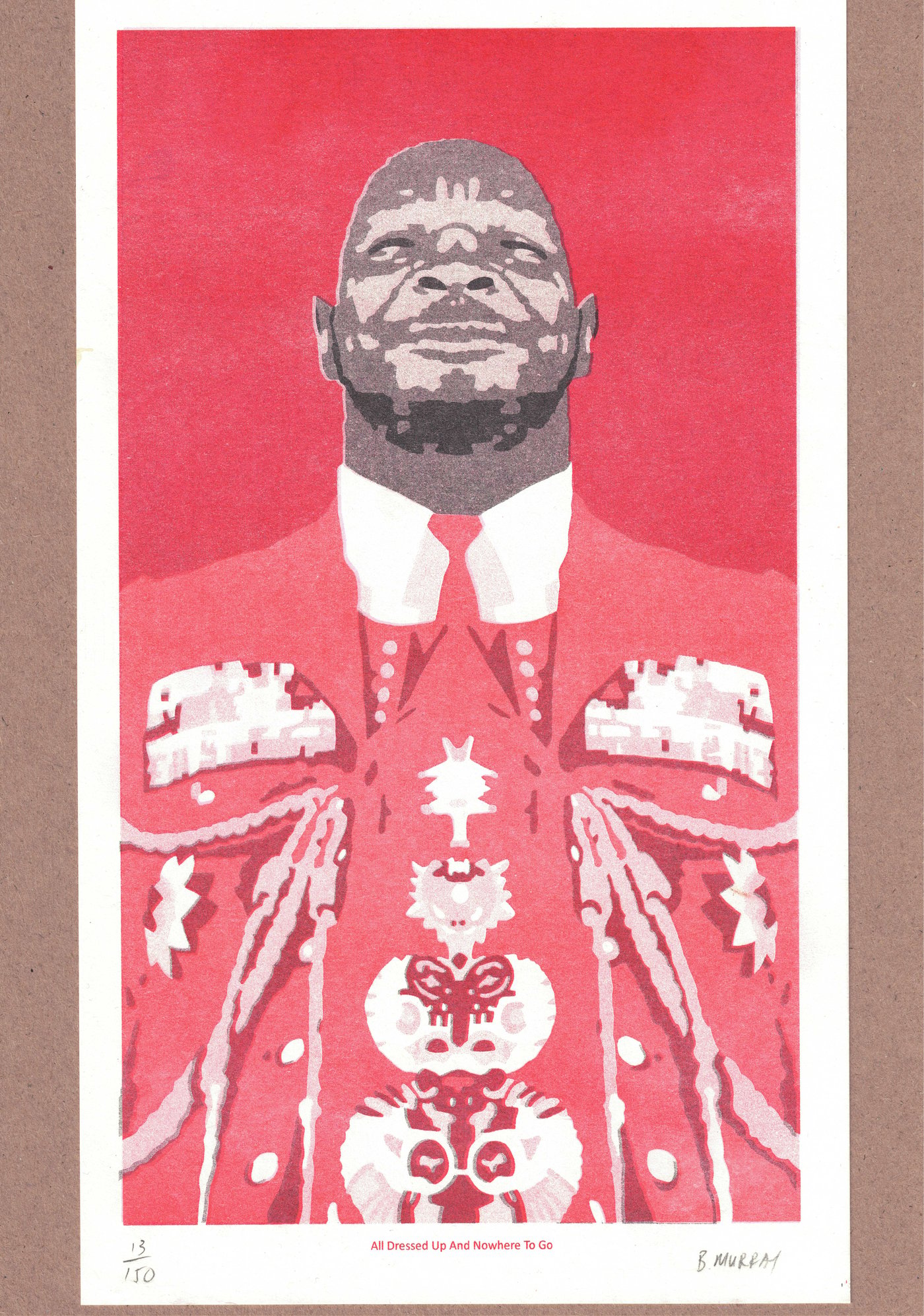 "All Dressed Up and Nowhere to Go" is fine art print by Brett Murray. It was printed on Risograph in Cape Town by Dream Press in a limited edition of 150 to accompany the Artist Edition of Xander Beattie's novel, The President (it is only available when purchased with the latter). The print is sized 290 × 170 mm.